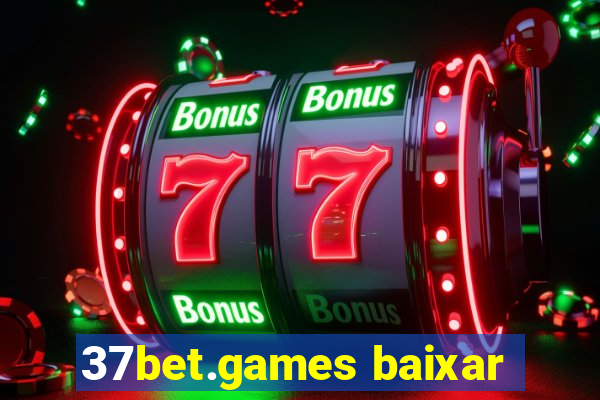 37bet.games baixar